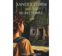 Xander Storm and the Secret Temple
