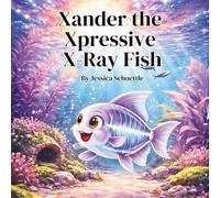 Xander the Xpressive X-Ray Fish