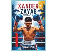 Xander Zayas Biography: The Relentless Rise of Boxing’s Youngest World Champion
