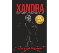 Xandra: How I Lost Myself Finding Her