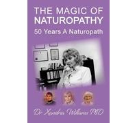 Xandria Williams The Magic of Naturopathy (Tascabile)