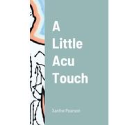Xanthe Pearson A Little Acu Touch (Copertina rigida)