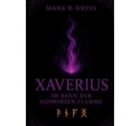 Xaverius: Im Bann der schwarzen Flamme