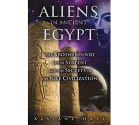 Xaviant Haze Aliens in Ancient Egypt (Tascabile)