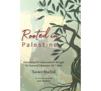 Xavier Abu Eid Rooted in Palestine (Tascabile)