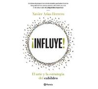 Xavier Arias ¡Influye El Arte Y La Estrategia del Cabildeo (Tascabile)