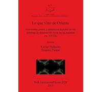 Xavier Ballestí Lo que vino de Oriente Horizontes praxis y dimensión (Tascabile)