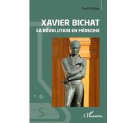 Xavier Bichat: La révolution en médecine