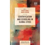 Xavier Bonal Gentrification and Schooling in Global Cities (Copertina rigida)