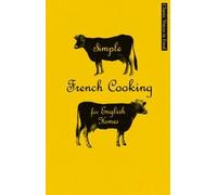 Xavier Boulestin Simple French Cooking for English Homes (Copertina rigida)