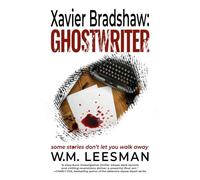 Xavier Bradshaw Ghostwriter: some stories don't let you walk away...: 1