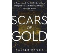 Xavier Dagba Scars of Gold (Tascabile)