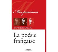 Xavier Darcos La poésie française (Tascabile)