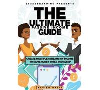 Xavier Davis The Ultimate Passive Income Guide (Tascabile)