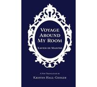 Xavier De Maistre Voyage Around My Room (Tascabile)
