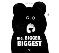 Xavier Deneux Big, Bigger, Biggest (Libro di cartone)