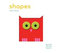 Xavier Deneux Touchthinklearn: Shapes (Libro di cartone)