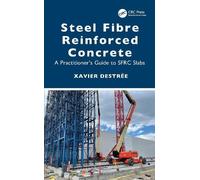 Xavier Destrée Steel Fibre Reinforced Concrete (Copertina rigida)