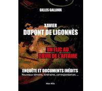 Xavier Dupont de Ligonnès: Un flic au coeur de l'affaire