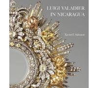 Xavier F Salomon Luigi Valadier in Nicaragua (Copertina rigida)