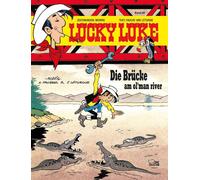 Xavier Fauche Morris Andreas Boersc Lucky Luke 68: Die Brück (Copertina rigida)