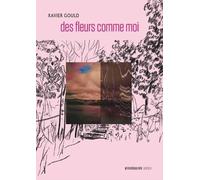 Xavier Gould des fleurs comme moi (Tascabile)