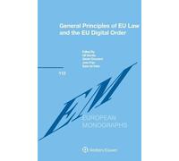 Xavier Groussot General Principles of EU Law and the EU Digit (Copertina rigida)