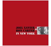 Joel Xavier & Ron Carter In New York (Vinyl LP) 12" Album