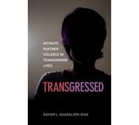 Xavier L. Guadalupe-Diaz Transgressed (Copertina rigida)