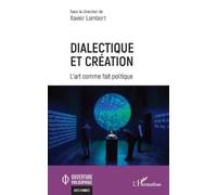 Xavier Lambert Dialectique et création (Tascabile) Ouverture Philosophique