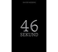 Xavier Messing 46 Sekund (Tascabile)