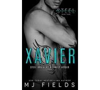 Xavier: Steel Brothers- A Family Affair