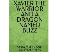 XAVIER THE WARRIOR AND A DRAGON NAMED BUZZ