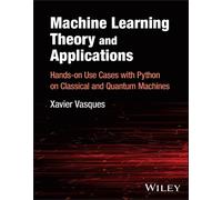 Xavier Vasques Machine Learning Theory and Applications (Copertina rigida)