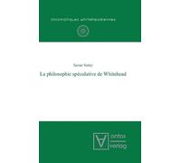 Xavier Verley La philosophie spéculative de Whitehead (Copertina rigida)