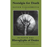 Xavier Villaurrutia Nostalgia for Death & Hieroglyphs of Desire (Tascabile)