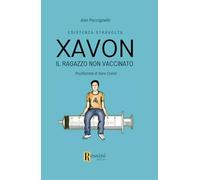 Xavon. Il ragazzo non vaccinato. Esistenza stravolta