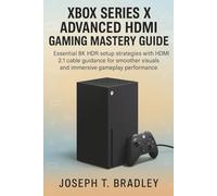 Xbox Series X Advanced HDMI Gaming Mastery Guide: Essential 8K HDR setup strategies with HDMI 2.1 cable guidance for smoother visuals and immersive gameplay performance