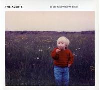 Xcerts - In The Cold Wind We Smile
