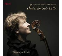 Xenia Jankovic - Bach: Suites Pour Violoncelle Nos.1 & 6