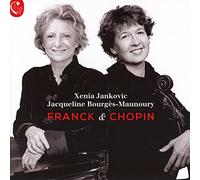Xenia Jankovic; Jacqueline Bourges-Maunoury - Franck & Chopin