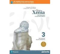 Xenia. Letteratura e cultura greca. Per le Scuole superiori. Con e-book. Con espansione online (Vol. 3)
