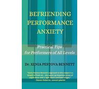 Xenia Pestova Bennett Befriending Performance Anxiety (Tascabile)