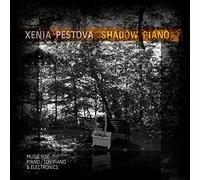 Xenia Pestova - Shadow Piano