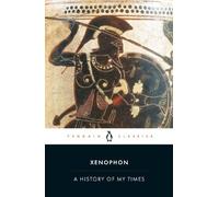 Xenophon A History of My Times (Tascabile)