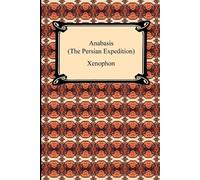 Xenophon Anabasis (The Persian Expedition) (Tascabile)