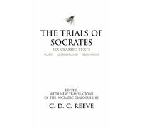 Xenophon Plato Aristophanes The Trials of Socrates (Tascabile) Hackett Classics