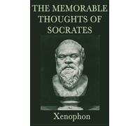Xenophon Xenophon The Memorable Thoughts of Socrates (Copertina rigida)