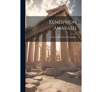 Xenophon Zweites Bändchen Xenophon Anabasis (Tascabile)