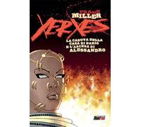 Xerxes. La caduta della casa di Dario e l'ascesa di Alessandro: 1